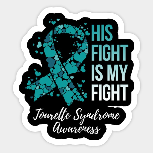 His Fight Is My Fight Tourette Syndrome Awareness Sticker by hony.white